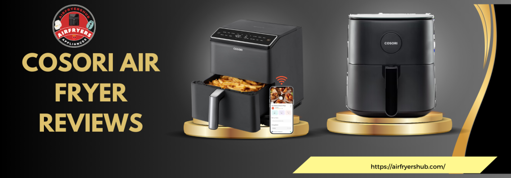 cosori air fryer reviews